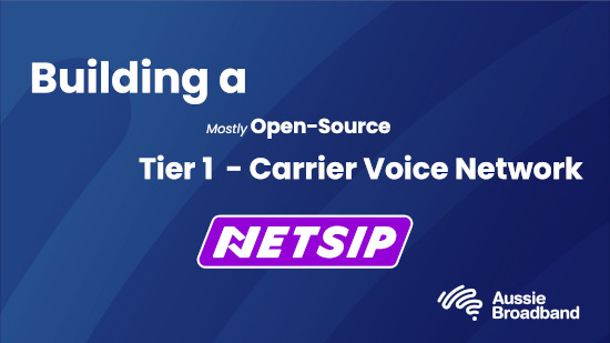 Building a (Mostly OpenSource) Tier 1 Carrier Voice network - AusNOG 2021 Final